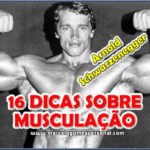 16 dicas sobre musculação por Arnold Schwarzenegger