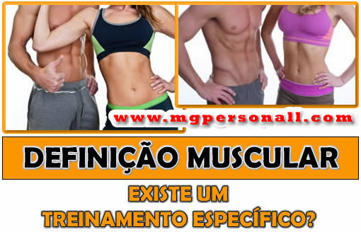 definição muscular - existe um treinamento específico