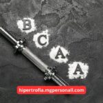 qual a quantidade ideal de bcaa por dia para hipertrofia muscular