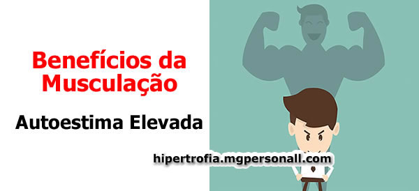 Benefícios da Musculação - Autoestima Elevada