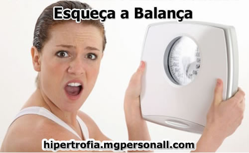 Para quem treina Musculação a balança não é importante!