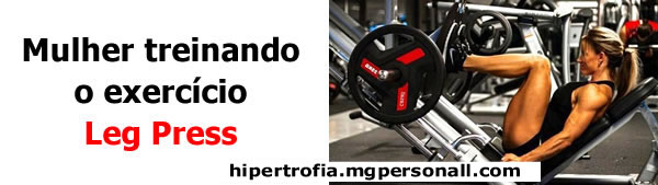 Exercícios Leg Press - Coxas, Pernas e glúteos