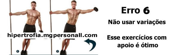  Elevação Lateral - Outra variação para este exercício 