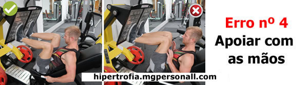 Erros no Leg Press - Apoiar com as mãos