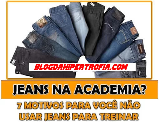 Jeans na Academia - 7 Motivos Para Não Usar para Treinar